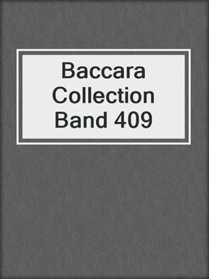 cover image of Baccara Collection  Band 409