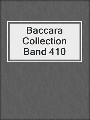 cover image of Baccara Collection Band 410