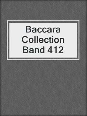 cover image of Baccara Collection Band 412