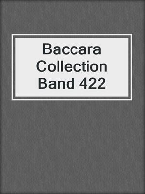 cover image of Baccara Collection Band 422