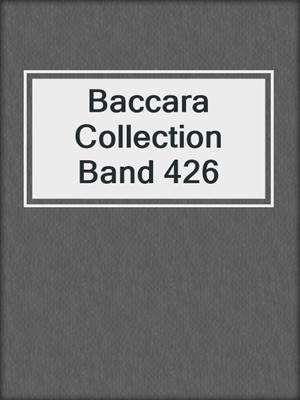 cover image of Baccara Collection Band 426