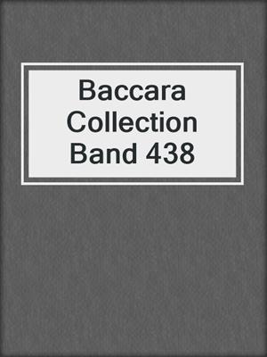 cover image of Baccara Collection Band 438