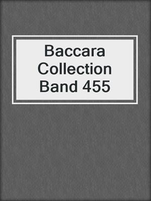 cover image of Baccara Collection Band 455