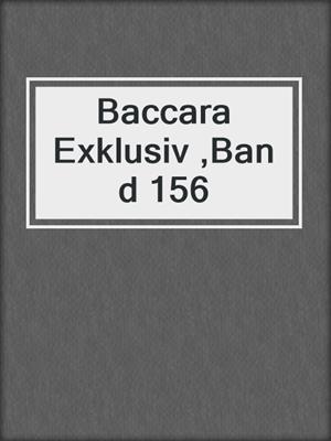 cover image of Baccara Exklusiv ,Band 156