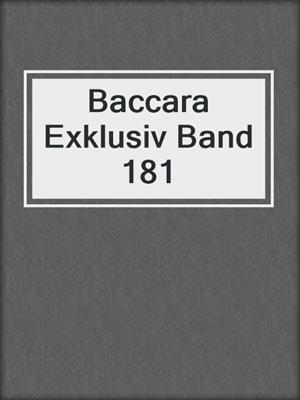 cover image of Baccara Exklusiv Band 181