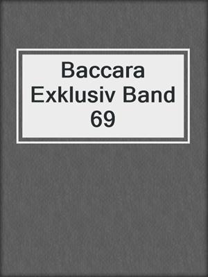 cover image of Baccara Exklusiv Band 69