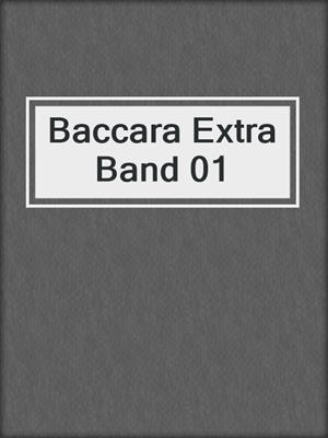 cover image of Baccara Extra Band 01