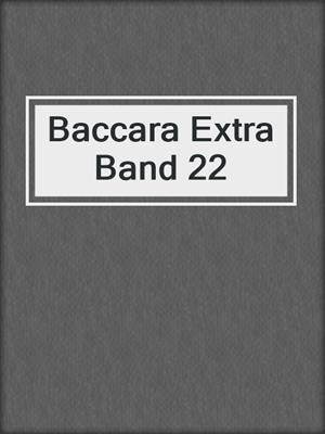 cover image of Baccara Extra Band 22