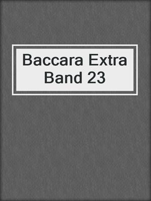 cover image of Baccara Extra Band 23