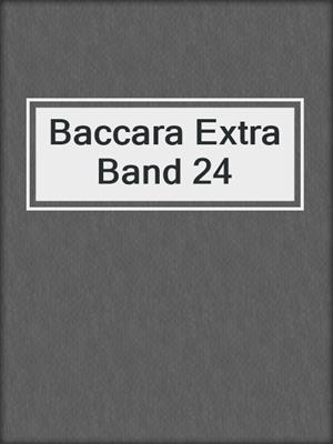 cover image of Baccara Extra Band 24