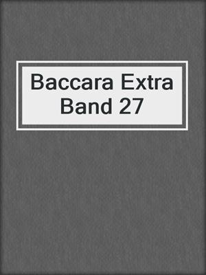 cover image of Baccara Extra Band 27