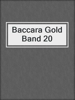 cover image of Baccara Gold Band 20
