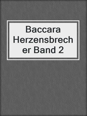 cover image of Baccara Herzensbrecher Band 2