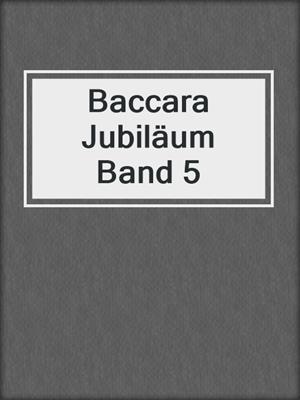 cover image of Baccara Jubiläum Band 5