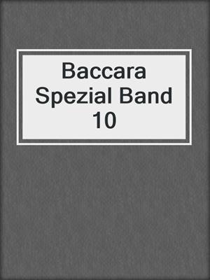 cover image of Baccara Spezial Band 10