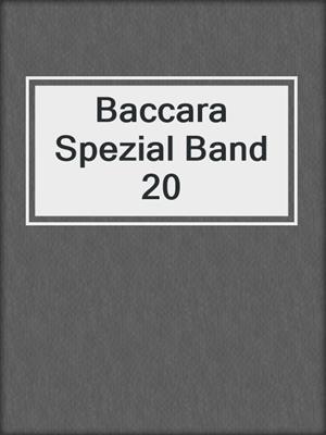 cover image of Baccara Spezial Band 20