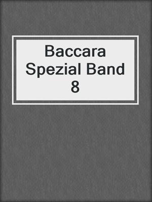cover image of Baccara Spezial Band 8