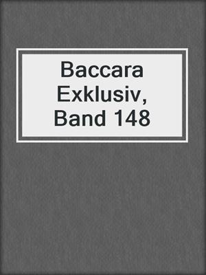 Baccara Exklusiv, Band 148