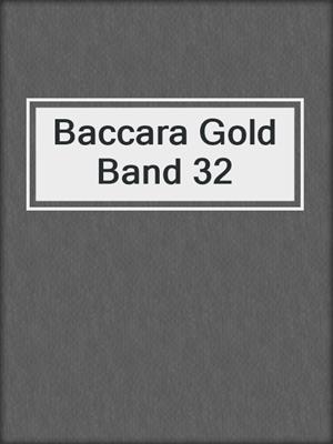 cover image of Baccara Gold Band 32