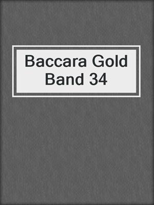 cover image of Baccara Gold Band 34