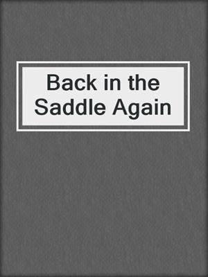 cover image of Back in the Saddle Again