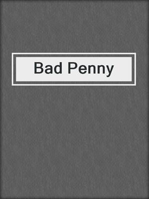 cover image of Bad Penny