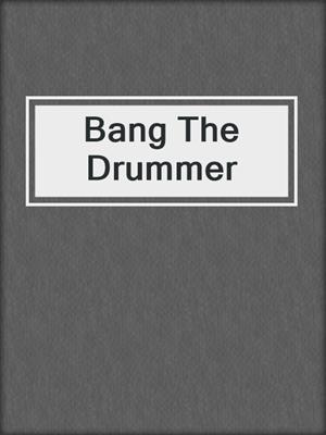 cover image of Bang The Drummer