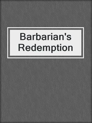 cover image of Barbarian's Redemption