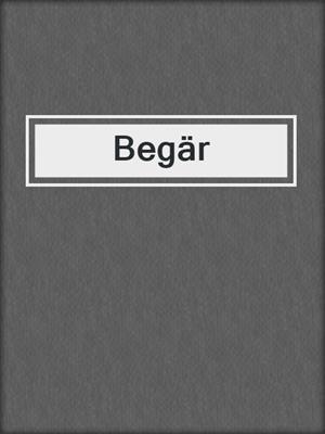 cover image of Begär