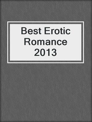 cover image of Best Erotic Romance 2013