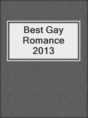 cover image of Best Gay Romance 2013