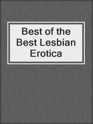 cover image of Best of the Best Lesbian Erotica