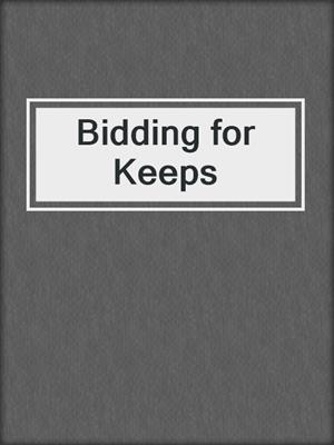cover image of Bidding for Keeps
