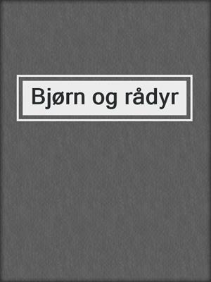 cover image of Bjørn og rådyr