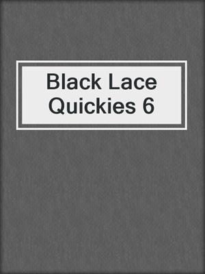 cover image of Black Lace Quickies 6