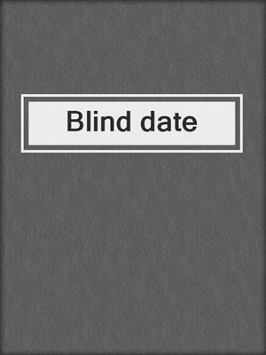 cover image of Blind date
