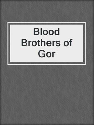 cover image of Blood Brothers of Gor