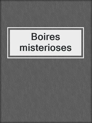 cover image of Boires misterioses