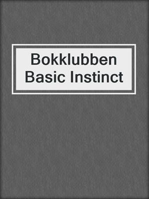 cover image of Bokklubben Basic Instinct