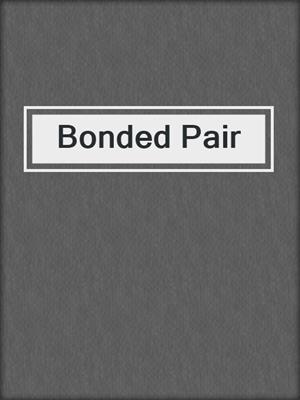 cover image of Bonded Pair