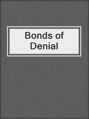 cover image of Bonds of Denial