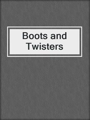 cover image of Boots and Twisters