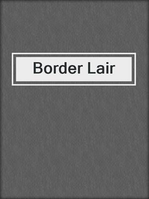 cover image of Border Lair