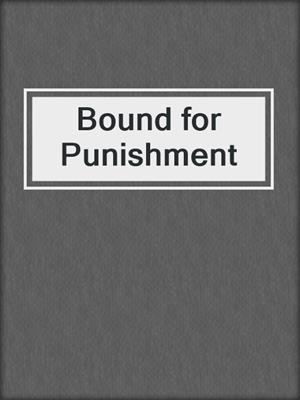 cover image of Bound for Punishment