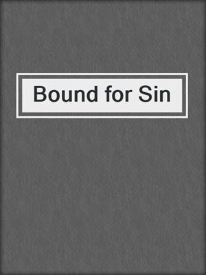 cover image of Bound for Sin