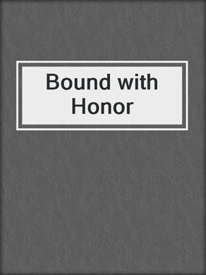 cover image of Bound with Honor