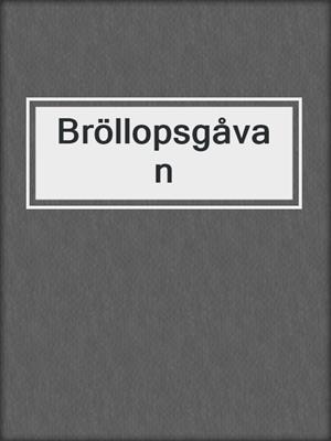 cover image of Bröllopsgåvan