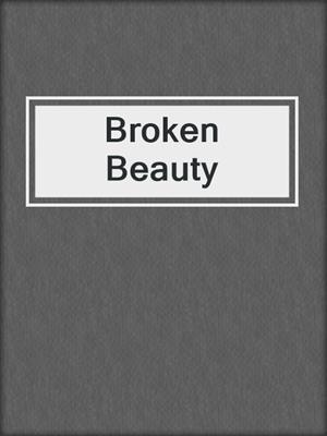 cover image of Broken Beauty