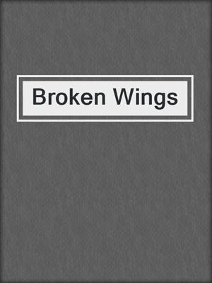 cover image of Broken Wings