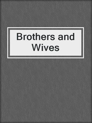 cover image of Brothers and Wives